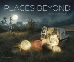 Erik Johansson: Places Beyond (ISBN: 9789171264916)