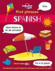 Lonely Planet Kids First Phrases - Spanish - Lonely Planet Kids (ISBN: 9781838690885)