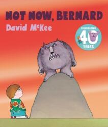 Not Now, Bernard (ISBN: 9781783449736)