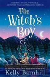 The Witch's Boy - Kelly Barnhill (ISBN: 9781848129351)