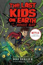 Last Kids on Earth and the Midnight Blade (ISBN: 9780755500048)