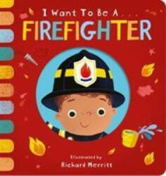 I Want to be a Firefighter - Becky Davies (ISBN: 9781912756629)