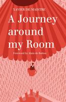 A Journey Around My Room: And a Nocturnal Expedition Around My Room (ISBN: 9781847493088)