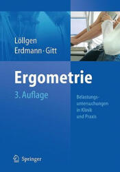Ergometrie - Herbert Löllgen, Erland Erdmann, Anselm K. Gitt (2009)
