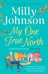 My One True North - MILLY JOHNSON (ISBN: 9781471178528)