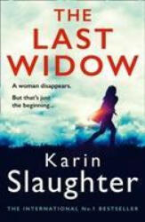 Last Widow - Karin Slaughter (ISBN: 9780008303426)