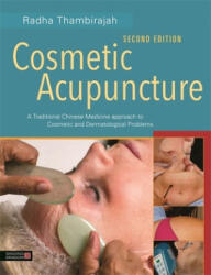 Cosmetic Acupuncture, Second Edition - Radha Thambirajah (ISBN: 9781787756366)