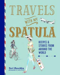 Travels with My Spatula - HASCHKA TORI (ISBN: 9781788792097)