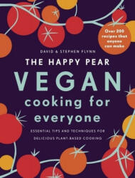 The Happy Pear: Vegan Cooking for Everyone - David Flynn, Stephen Flynn (ISBN: 9781844884872)