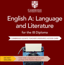 English A: Language and Literature for the IB Diploma Cambridge Elevate Teacher's Resource Access Card (ISBN: 9781108724524)