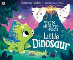 Ten Minutes to Bed: Little Dinosaur - Rhiannon Fielding (ISBN: 9780241386736)