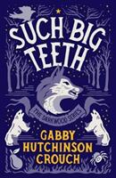 Such Big Teeth (ISBN: 9781788421447)
