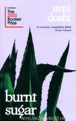 Burnt Sugar - Avni Doshi (ISBN: 9780241441510)