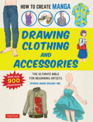 How to Create Manga: Drawing Clothing and Accessories (ISBN: 9784805315637)