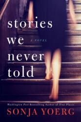Stories We Never Told (ISBN: 9781542004664)