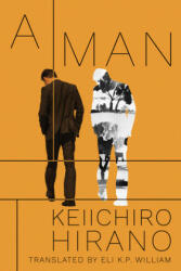 Keiichiro Hirano - Man - Keiichiro Hirano (ISBN: 9781542006873)
