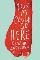 Your Ad Could Go Here - Oksana Zabuzhko (ISBN: 9781542022521)