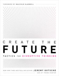 Create the Future + the Innovation Handbook (ISBN: 9781732439146)