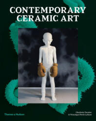 Contemporary Ceramic Art - Vannier Charlotte (ISBN: 9780500295786)