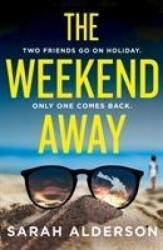 Weekend Away - Sarah Alderson (ISBN: 9780008400019)