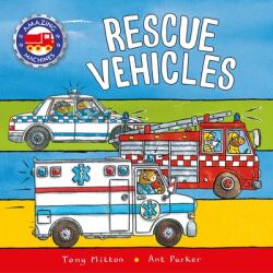 Amazing Machines: Rescue Vehicles - Ant Parker (ISBN: 9780753475737)