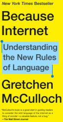 Because Internet - GRETCHEN MCCULLOCH (ISBN: 9780735210943)