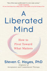 Liberated Mind - STEVEN C. PHD HAYES (ISBN: 9780735214019)