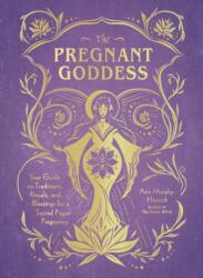 The Pregnant Goddess (ISBN: 9781507213834)