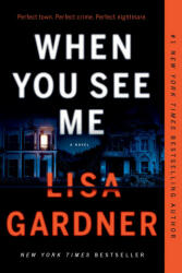 When You See Me - LISA GARDNER (ISBN: 9781524745035)