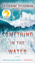 Something in the Water - CATHERINE STEADMAN (ISBN: 9781984820532)