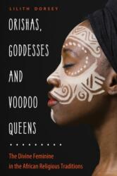 Orishas, Goddesses, and Voodoo Queens (ISBN: 9781578636952)