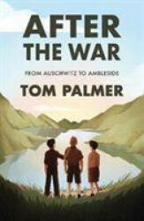 After the War - From Auschwitz to Ambleside (ISBN: 9781781129487)