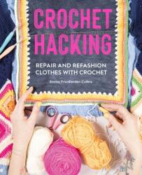 Crochet Hacking - Emma Friedlander-Collins (ISBN: 9781446308127)