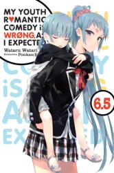 My Youth Romantic Comedy Is Wrong, As I Expected, Vol. 6.5 - V06.5 (ISBN: 9781975384166)