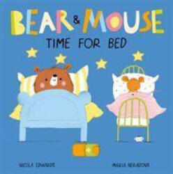 Bear and Mouse Time for Bed - Nicola Edwards (ISBN: 9781838910419)