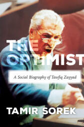 The Optimist: A Social Biography of Tawfiq Zayyad (ISBN: 9781503612730)