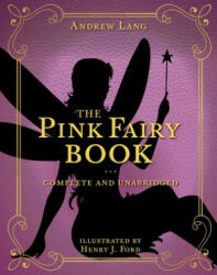 Pink Fairy Book - Andrew Lang, H. J. Ford (ISBN: 9781631585678)