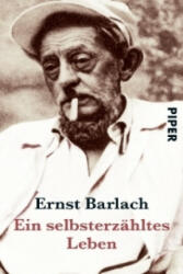 Ein selbsterzähltes Leben - Ernst Barlach (ISBN: 9783492209144)