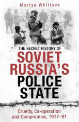 Secret History of Soviet Russia's Police State - Martyn Whittock (ISBN: 9781472142405)