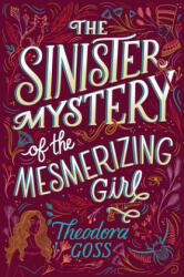 The Sinister Mystery of the Mesmerizing Girl 3 (ISBN: 9781534427884)