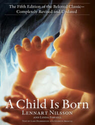 Child Is Born - Lennart Nilsson, Linda Forsell (ISBN: 9780593157961)