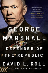 George Marshall - David L. Roll (ISBN: 9781101990988)