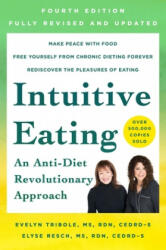 Intuitive Eating, 4th Edition - Evelyn Tribole, Elyse Resch (ISBN: 9781250255198)