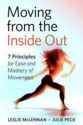 Moving from the Inside Out - Julie Peck (ISBN: 9781623175085)
