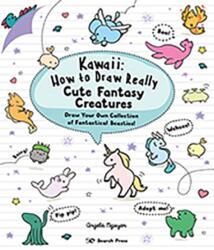 Kawaii: How to Draw Really Cute Fantasy Creatures (ISBN: 9781782219088)