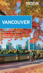 Moon Vancouver: With Victoria, Vancouver Island & Whistler (ISBN: 9781640499058)