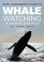 Mark Carwardine's Guide to Whale Watching in North America - Mark Carwardine (ISBN: 9781472983077)