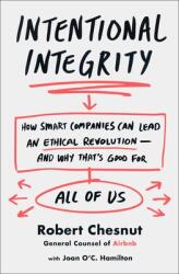 Intentional Integrity - How Smart Companies Can Lead an Ethical Revolution (ISBN: 9781250272478)