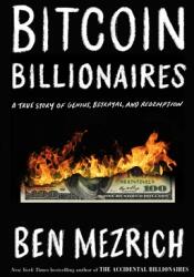 Bitcoin Billionaires: A True Story of Genius Betrayal and Redemption (ISBN: 9781250217769)