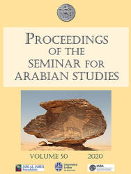 Proceedings of the Seminar for Arabian Studies Volume 50 2020: Papers from the Fifty-Third Meeting of the Seminar for Arabian Studies Held at the Univ (ISBN: 9781789696530)